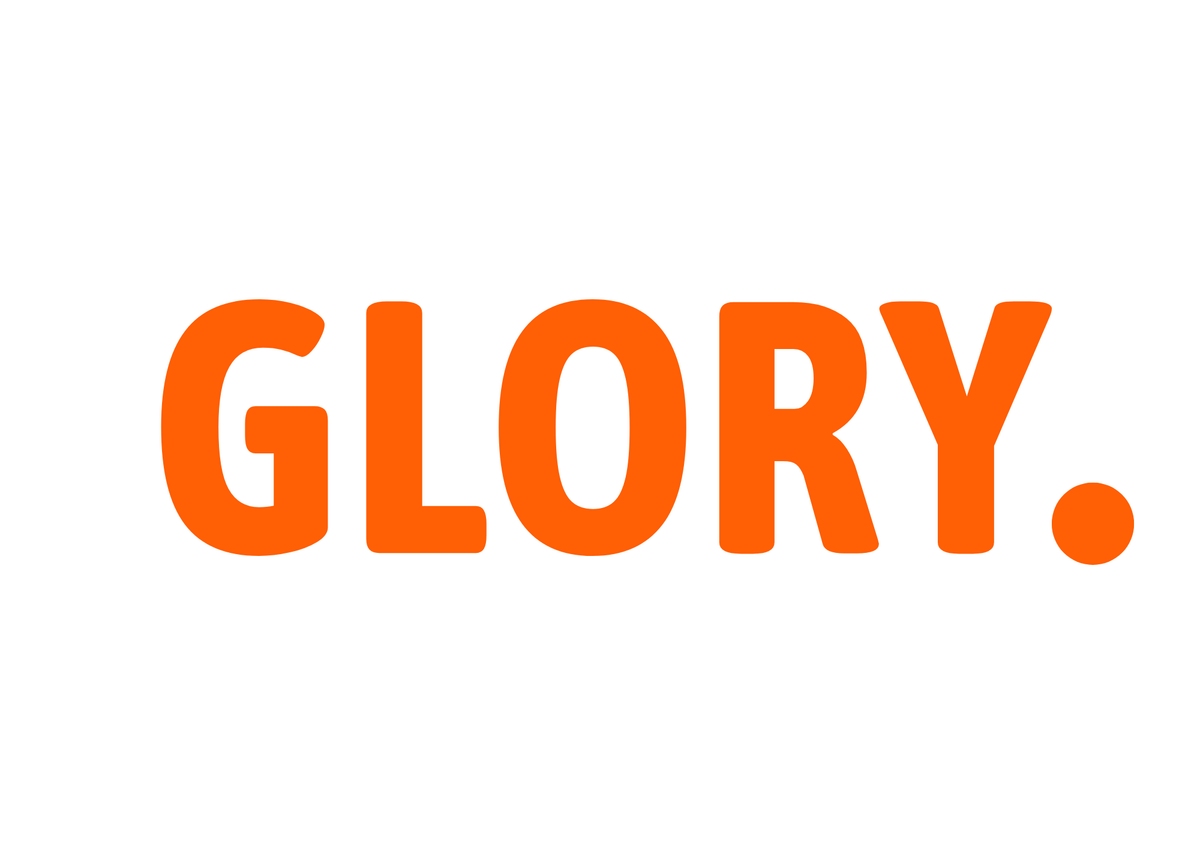 GLORY.